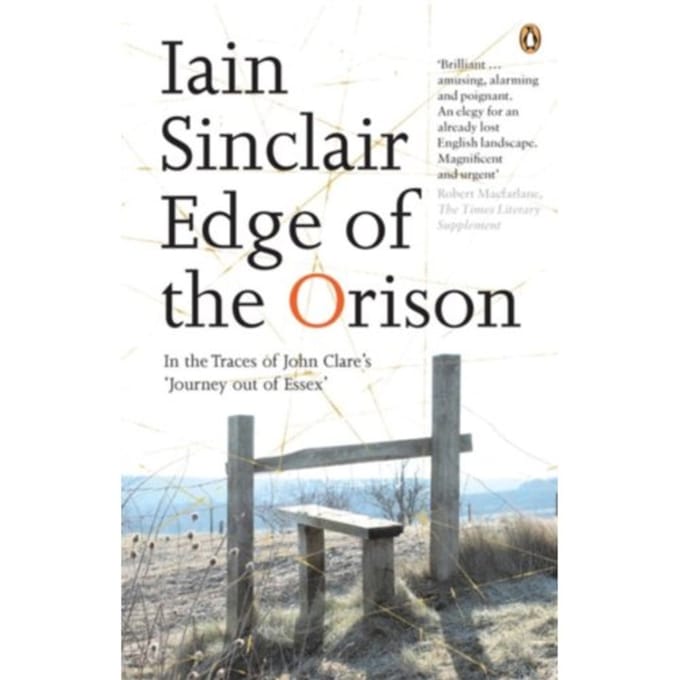 Edge Of The Orison - Iain Sinclair