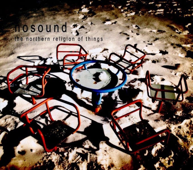 Northern Religion Of Things - Nosound
