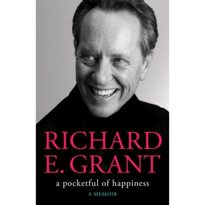 A Pocketful Of Happiness - Richard E. Grant