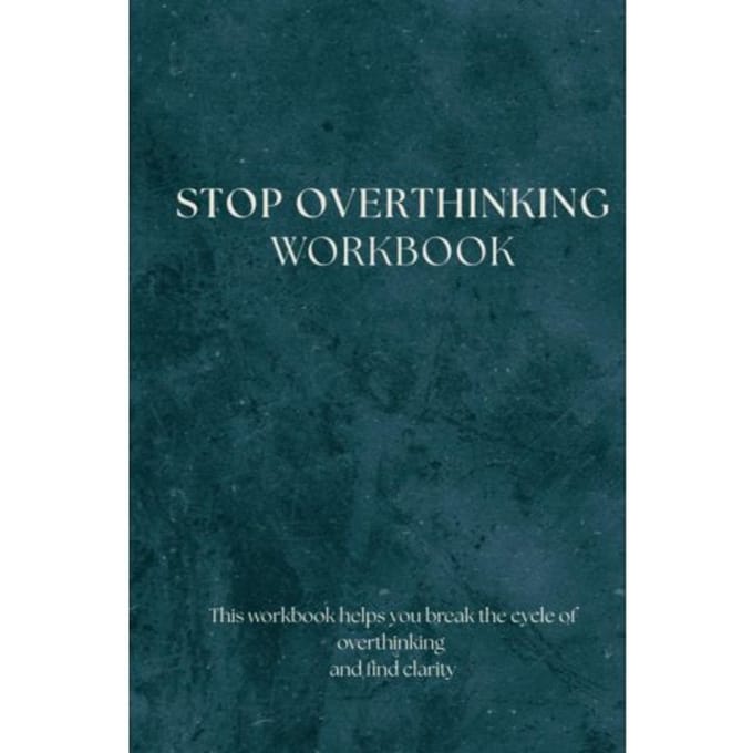 Stop Overthinking - Workbook - Love & Blessings
