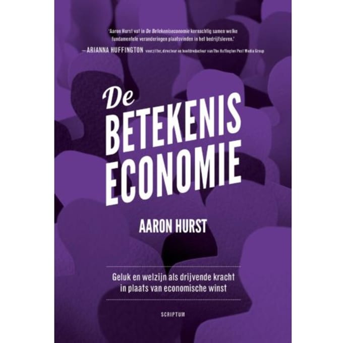 De Betekeniseconomie - Aaron Hurst