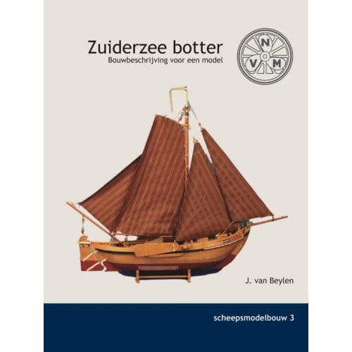 De Zuiderzee Botter - Scheepsmodelbouw - J. van Beylen