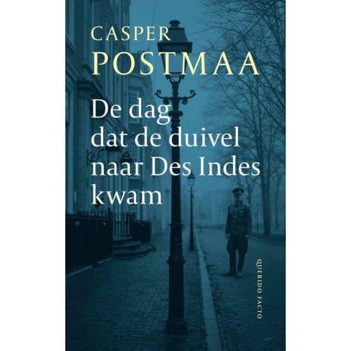 De Dag Dat De Duivel Naar Des Indes Kwam - Casper Postmaa