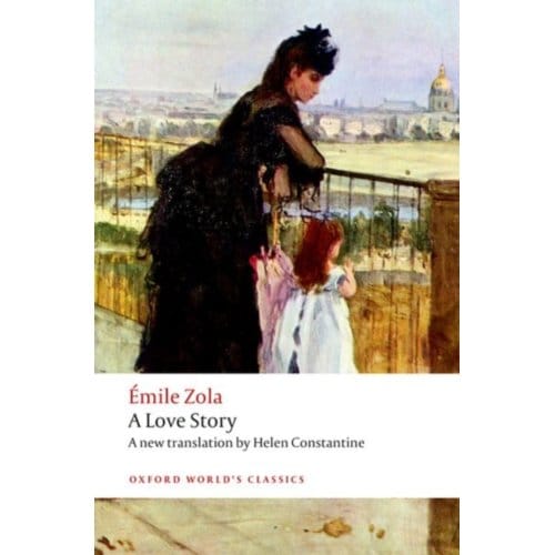 A Love Story - Oxford World's Classics - Emile Zola