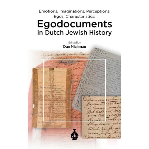 Egodocuments In Dutch Jewish History
