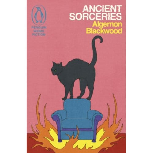 Ancient Sorceries - Weird Fiction - Algernon Blackwood