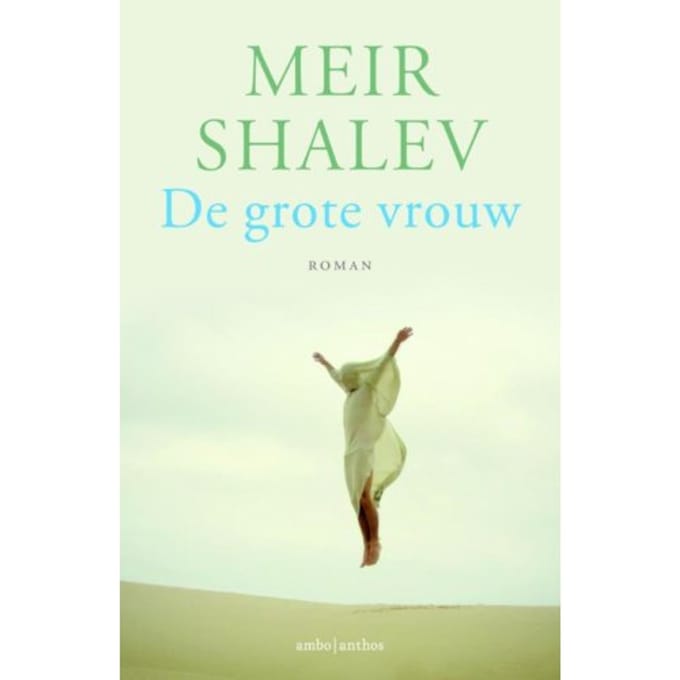 De Grote Vrouw - Meir Shalev
