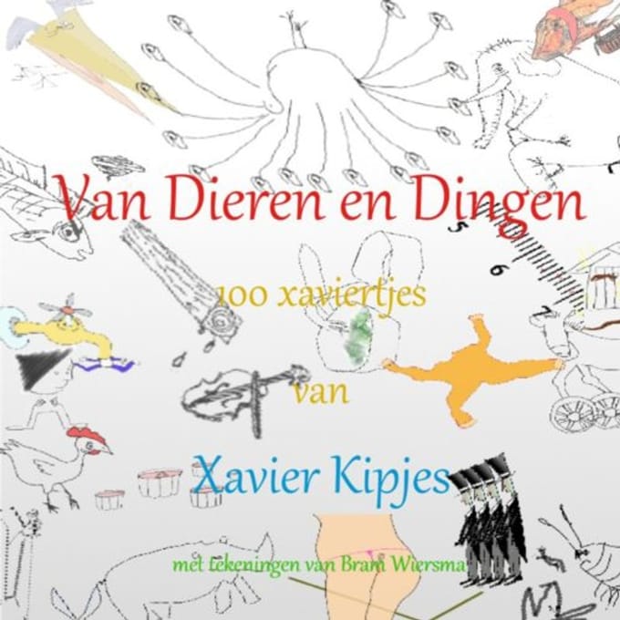 Van Dieren En Dingen - Xavier Kipjes