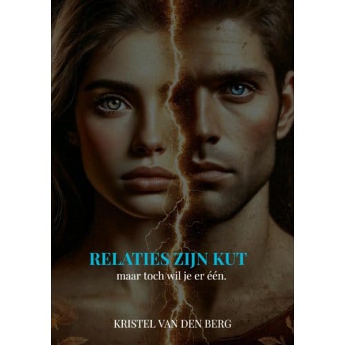 Relaties Zijn Kut (Maar Toch Wil Je Er - Kristel Van den Berg