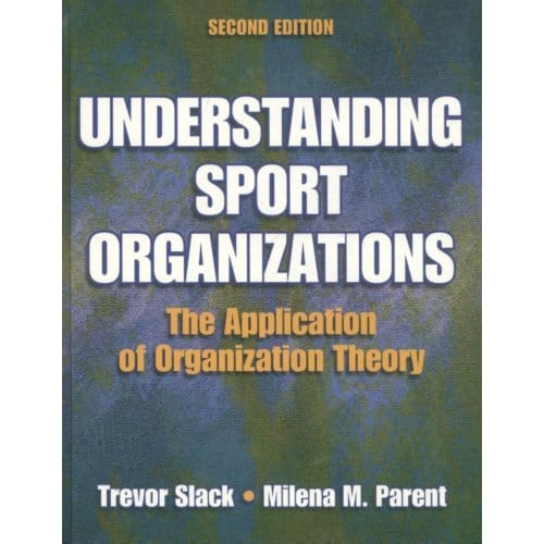 Understanding Sport Organizations - 2nd Edition - Slack, Trevor