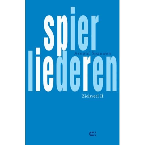 Spierliederen / Zielsveel Ii - Arnold Spauwen