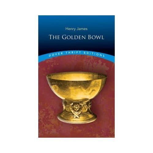 The Golden Bowl - James, Henry