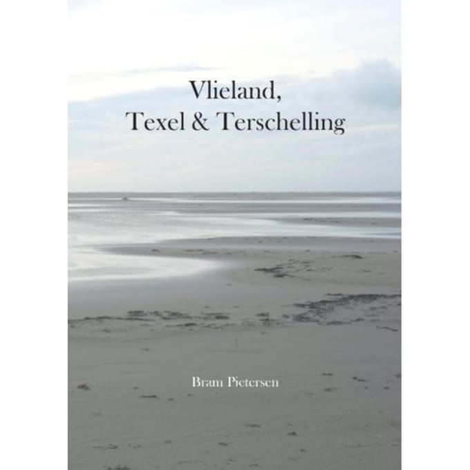 Vlieland, Texel & Terschelling - Bram Pietersen