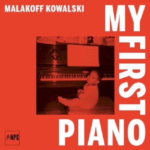 Kowalski: My First Piano - Malakoff Kowalski