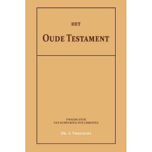 Het Oude Testament Ii - Dr. A. Troelstra