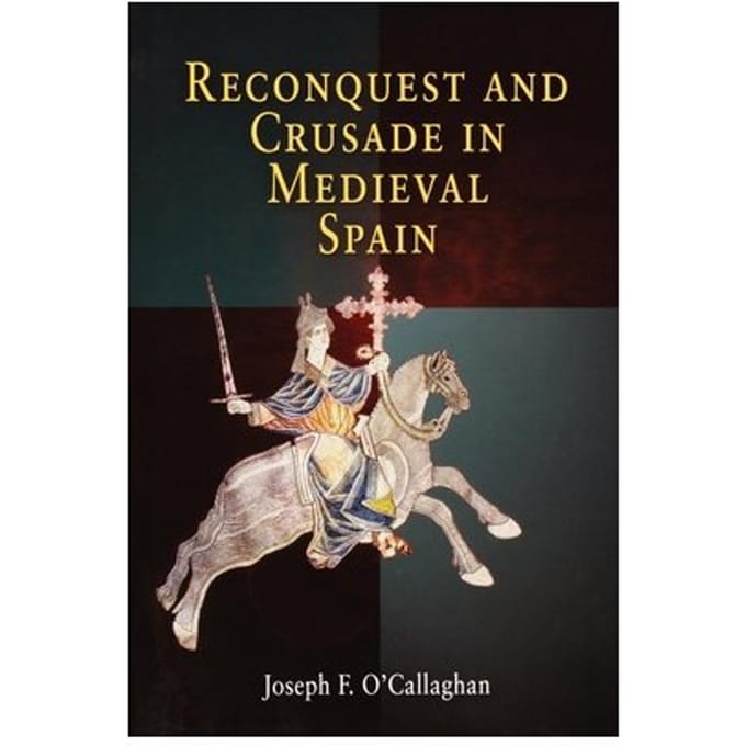 Reconquest And Crusade In Medieval Spain - Joseph F. O'Callaghan