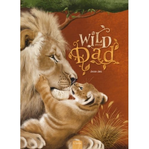 Wild About Dad - Jessie Jans