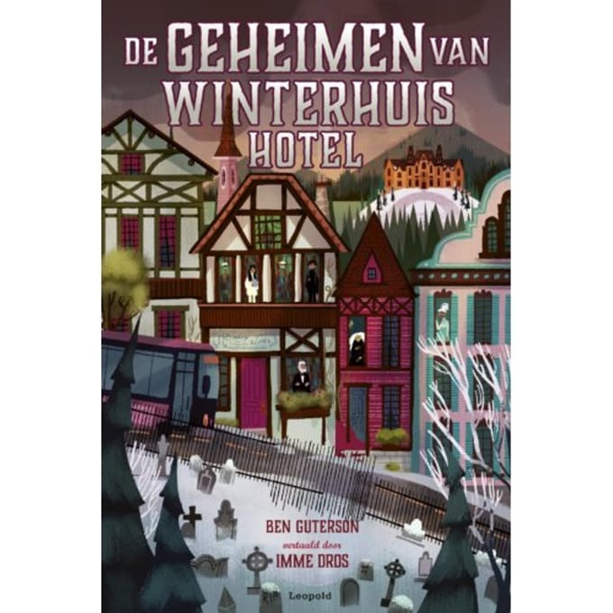 De Geheimen Van Winterhuis Hotel - Winterhuis - Ben Guterson