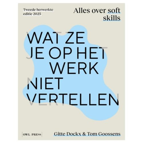 Wat Ze Je Op Het Werk Niet Vertellen - Tom Goossens