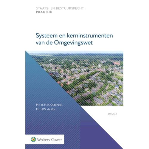 Systeem En Kerninstrumenten Van De Omgevingswet - H.A. Oldenziel