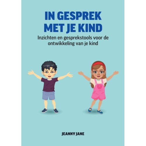 In Gesprek Met Je Kind - Jeanny Jane