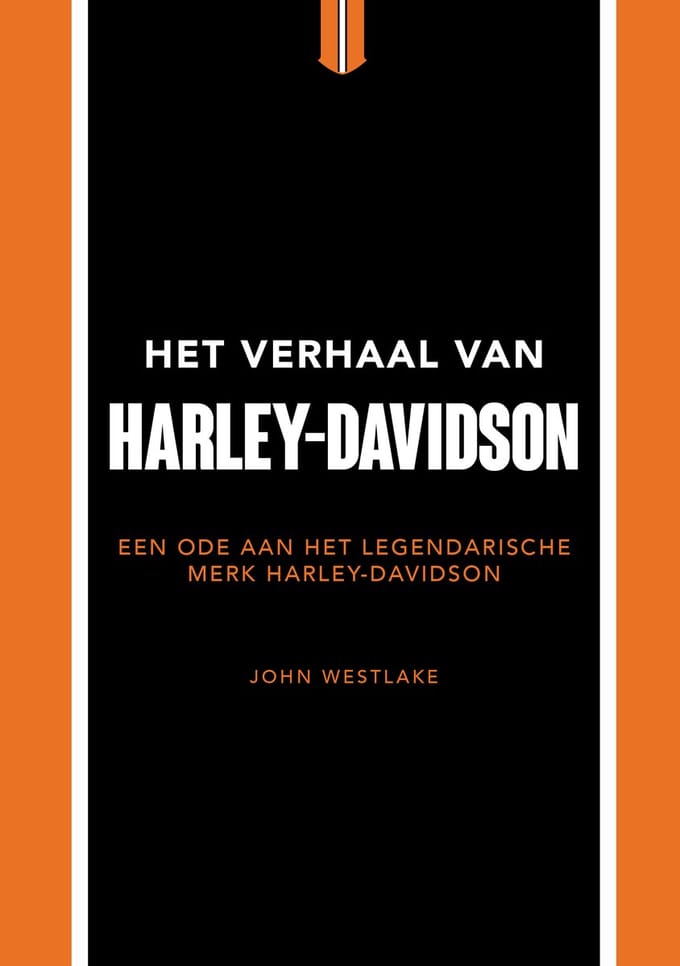 Het Verhaal Van Harley-Davidson - John Westlake