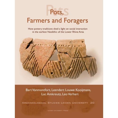 Pots, Farmers And Foragers - Archeological Studies Leiden University