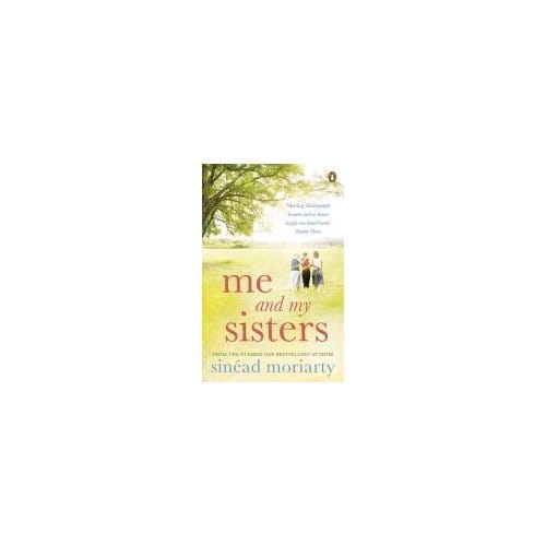 Me And My Sisters - Sinead Moriarty