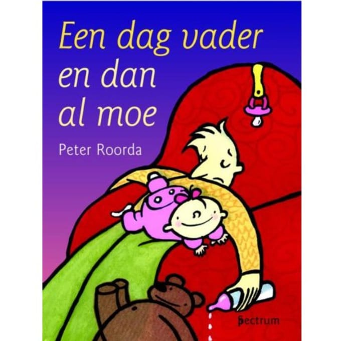 Een Dag Vader En Dan Al Moe - Vantoen.Nu - P. Roorda
