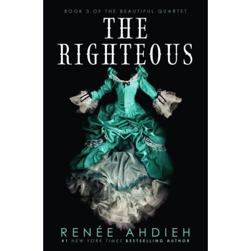 The Righteous - The Beautiful - Renee Ahdieh