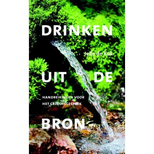 Drinken Uit De Bron - J. de Kok