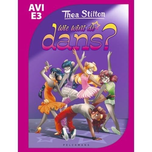 Wie Wint De Dans? - Pelkmans - Thea Stilton