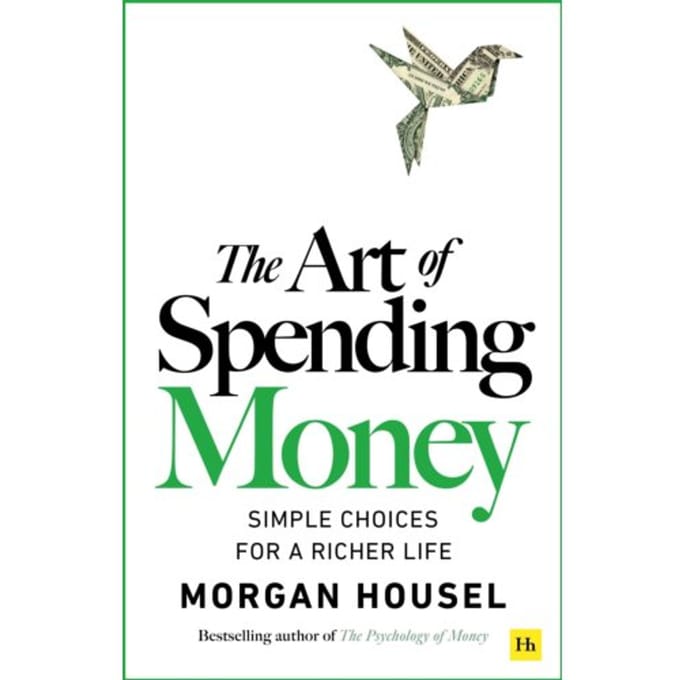 The Art Of Spending Money - Morgan Housel