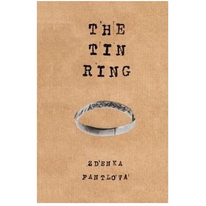 The Tin Ring - Zdenka Fantlova
