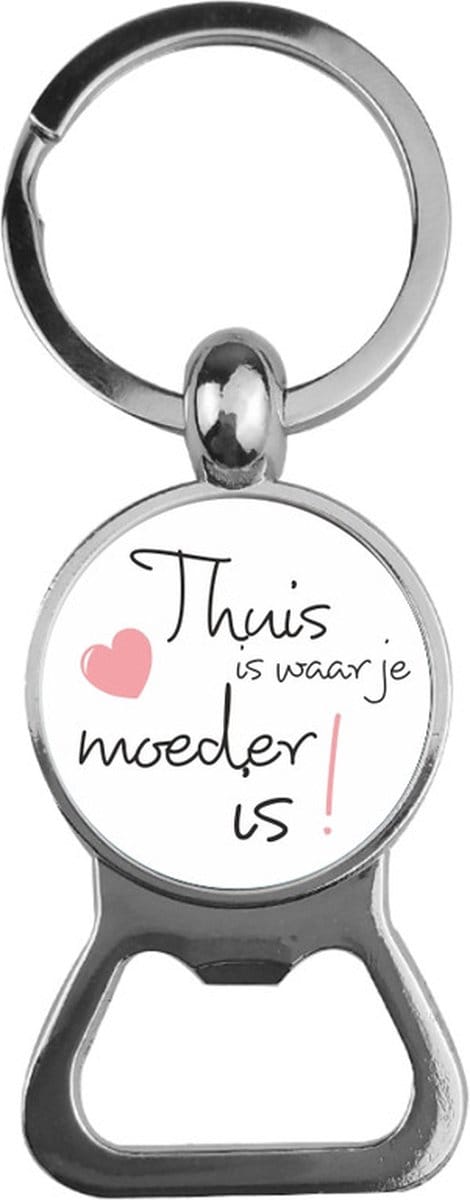 Bieropener Glas -  Thuis Is Waar Je Moeder Is
