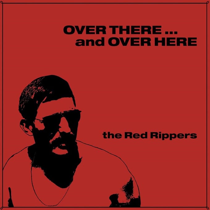 The Red Rippers - Over There ... And Over Here (CD) (Remastered)