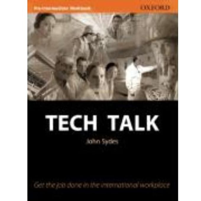 Tech Talk Pre-Intermediate: Workbook - John Sydes