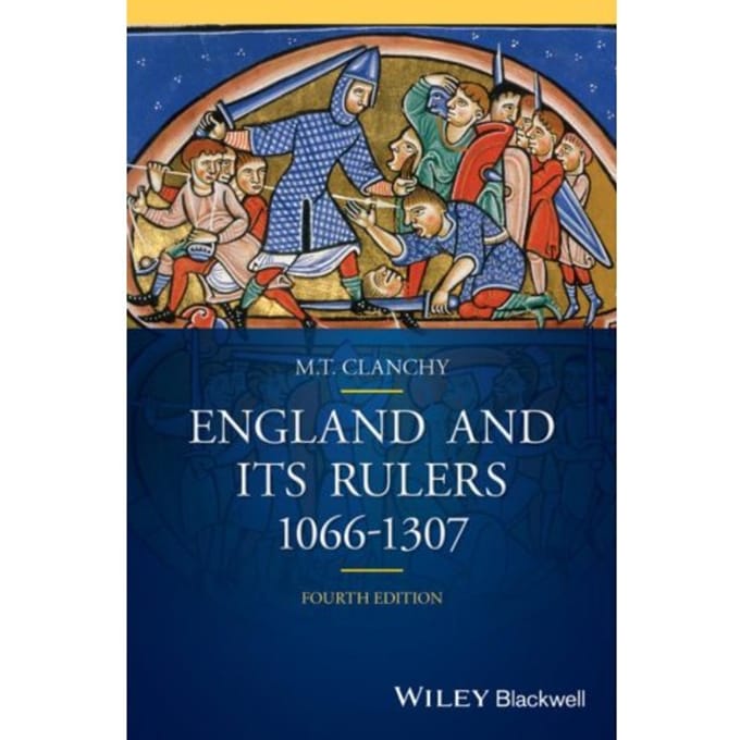 England And Its Rulers - Michael T. Clanchy