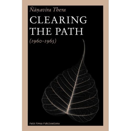 Clearing The Path - Ñaṇavīra Thera