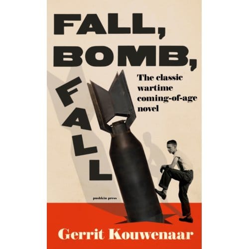 Fall, Bomb, Fall - Gerrit Kouwenaar