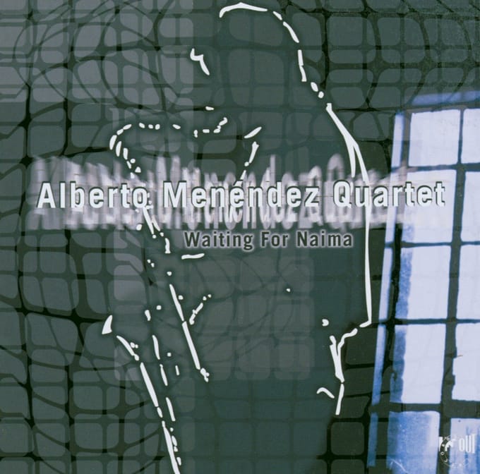 Alberto Menéndez Quartet - Waiting For Naima (CD)