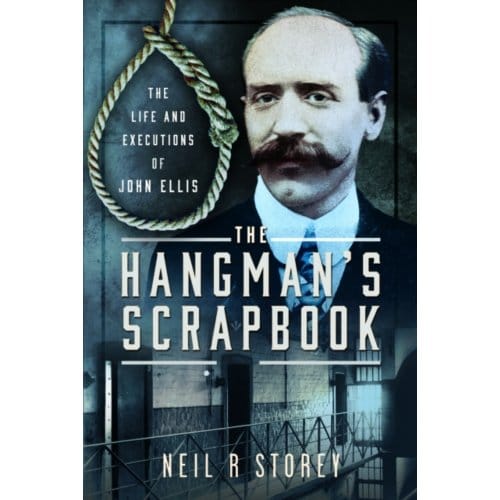The Hangman's Scrapbook - Neil R Storey
