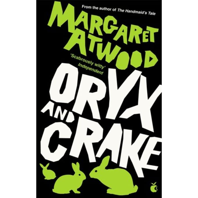 Oryx And Crake - The Maddaddam Trilogy - Margaret Atwood