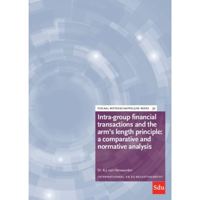 Intra-Group Financial Transactions And The Arm's Length Principle: A Comparative And Normative - A.J. van Herwaarden
