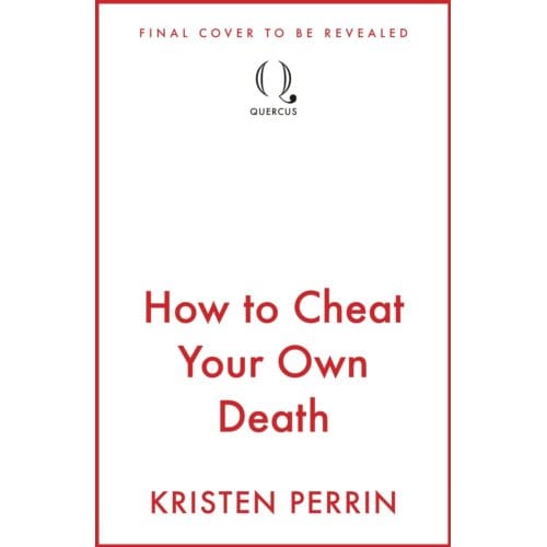 How To Cheat Your Own Death - The Castle Knoll Files - Kristen Perrin
