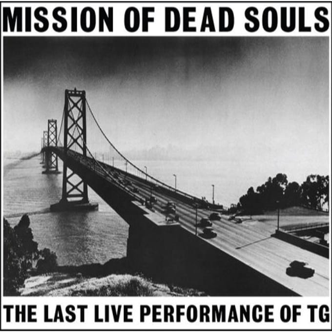 Mission Of Dead Souls - Throbbing Gristle