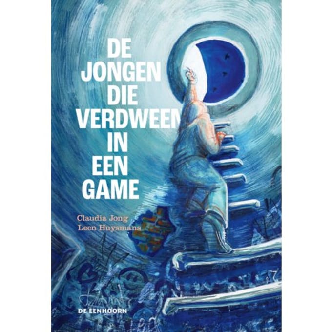 De Jongen Die Verdween In Een Game - Claudia Jong