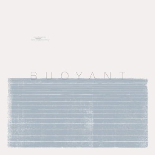 Dirk Serries & Rutger Zuydervelt - Buoyant (CD | LP) (Limited Edition)
