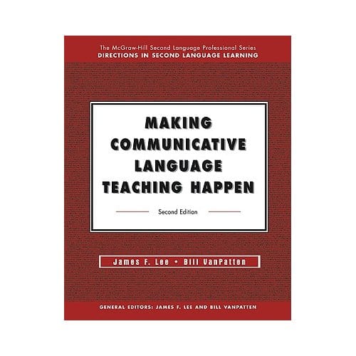 Making Communicative Language Teaching Happen - James F. Lee