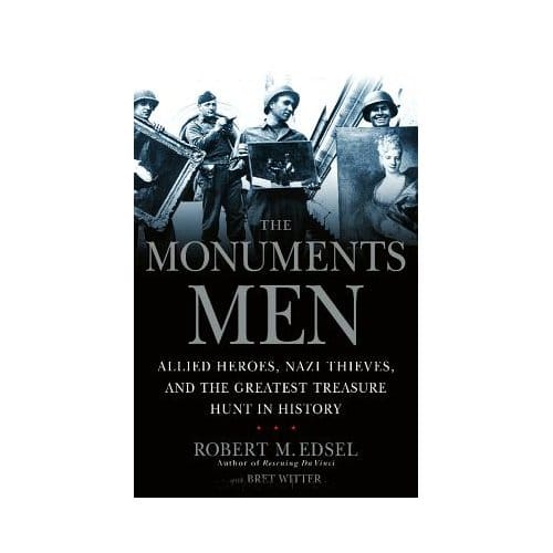 The Monuments Men - Edsel, Robert M.